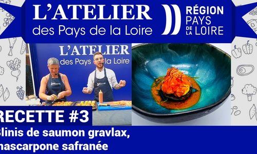 L' Atelier des Pays de la Loire : recette de blinis de saumon gravlax, mascarpone safranée